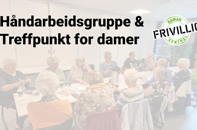 Håndarbeidsgruppe og Treffpunkt for damer